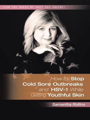 cover image of How to Stop Cold Sore Outbreaks and Hsv-1 While Getting Youthful Skin